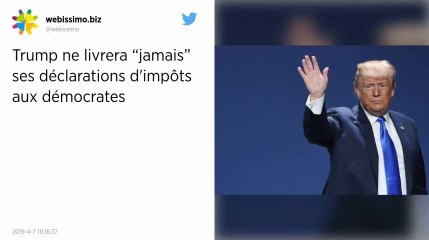 Donald Trump ne livrera "jamais" ses déclarations d'impôts aux démocrates