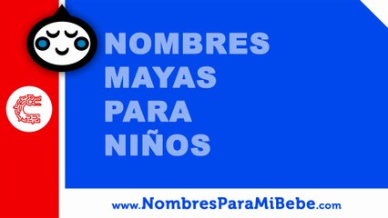 10 nombres mayas para niños - nombres 100% mexicanos - www.nombresparamibebe.com