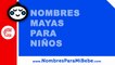 10 nombres mayas para niños - nombres 100% mexicanos - www.nombresparamibebe.com