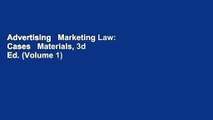 Advertising   Marketing Law: Cases   Materials, 3d Ed. (Volume 1)