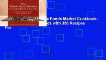 Full E-book  The Whole Foods Market Cookbook: A Guide to Natural Foods with 350 Recipes  For