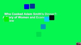 Who Cooked Adam Smith's Dinner?: A Story of Women and Economics  Review