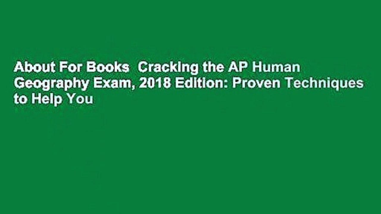 About For Books  Cracking the AP Human Geography Exam, 2018 Edition: Proven Techniques to Help You