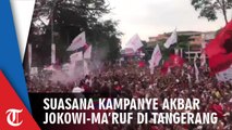 Suasana Kampanye Akbar Jokowi-Ma'ruf di Tangerang, Lagu 'Goyang Jempol Jokowi Gaspol' Digaungkan