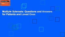 Multiple Sclerosis: Questions and Answers for Patients and Loved Ones