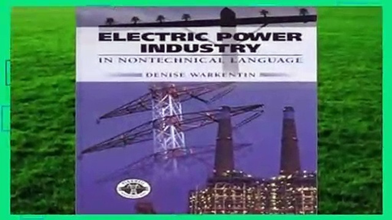 Electric Power Industry in Nontechnical Language (PennWell non-technical series)