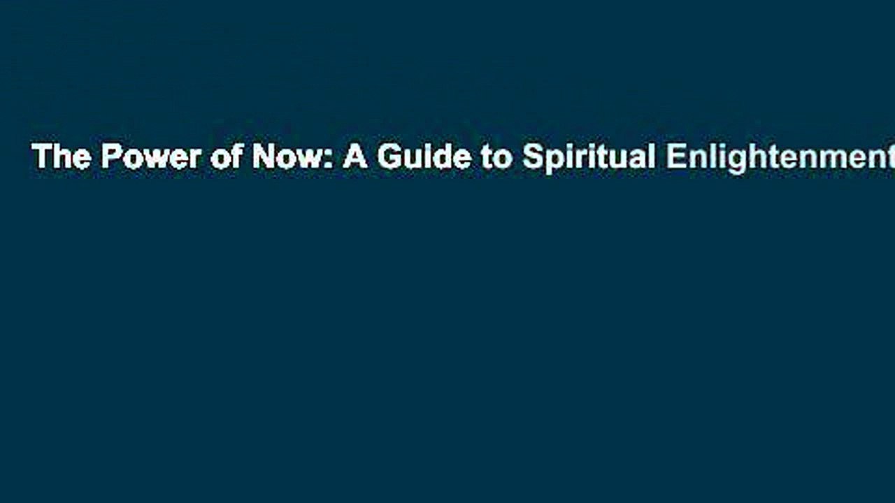 The Power of Now: A Guide to Spiritual Enlightenment