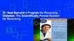 Dr. Neal Barnard s Program for Reversing Diabetes: The Scientifically Proven System for Reversing