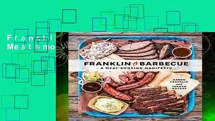 Franklin Barbecue (A Meatsmoking Manifesto)