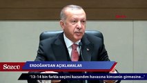 Erdoğan: 'İstanbul'da 13-14 bin farkla seçimi kazandım havasına kimsenin girmesine gerek yok'