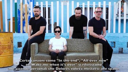 i Cranberries raccontano Dolores e "In the end", l'album postumo