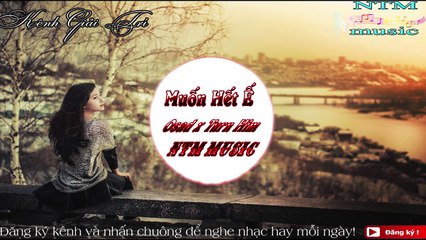 Muốn Hết Ế (Wanted out FA) Osad x Turn Hirn -Nhạc Trẻ Dành Cho FA Cực Hay | NTM Music