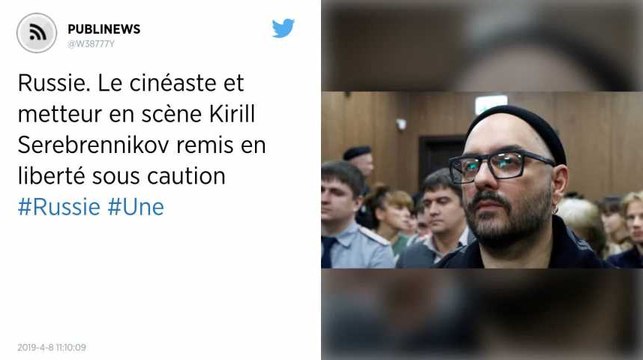 Russie. Le cinéaste et metteur en scène Kirill Serebrennikov remis en liberté sous caution