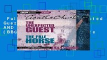 Full E-book  The Unexpected Guest   The Pale Horse: AND The Pale Horse (BBC Audio Crime) Complete