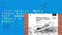 Full version  Music Theory Practice Papers 2017, ABRSM Grade 1 (Theory of Music Exam papers