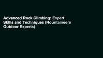 Advanced Rock Climbing: Expert Skills and Techniques (Nountaineers Outdoor Experts)