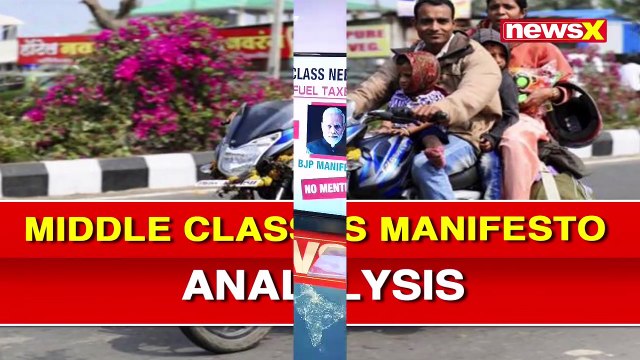 Middle Class Manifesto Analysis, Congress Manifesto Vs BJP Manifesto; Lok Sabha Polls 2019