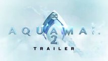 Aquaman 2 - Trailer full teaser