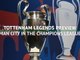 Tottenham legends preview Champions League tie with Man City