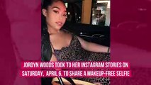 Jordyn Woods Shares a New, Makeup-Free Selfie and We’re Obsessed With Her Glowing Skin