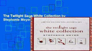 The Twilight Saga White Collection by Stephenie Meyer