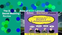 The Definitive Book of Body Language: The Secret Meaning Behind People s Gestures  Review