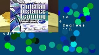 Walston s Guide to Christian Distance Learning: Earning Degrees Nontraditionally, 4th edition