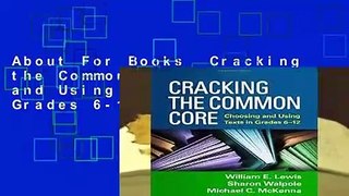 About For Books  Cracking the Common Core: Choosing and Using Texts in Grades 6-12  Review