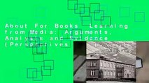 About For Books  Learning from Media: Arguments, Analysis and Evidence (Perspectives in