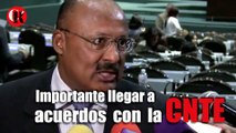 Importante llegar a acuerdos con la CNTE