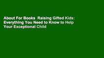 About For Books  Raising Gifted Kids: Everything You Need to Know to Help Your Exceptional Child