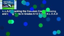 R.E.A.D Cracking the Common Core: Choosing and Using Texts in Grades 6-12 D.O.W.N.L.O.A.D