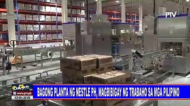 Bagong planta ng Nestle Ph, magbibigay ng trabaho sa mga Pilipino