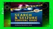 F.R.E.E [D.O.W.N.L.O.A.D] Search   Seizure Survival Guide: A Field Guide for Law Enforcement by