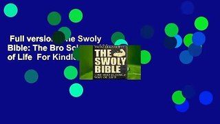 Full version  The Swoly Bible: The Bro Science Way of Life  For Kindle