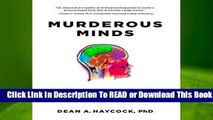 Full E-book Murderous Minds: Exploring the Criminal Psychopathic Brain: Neurological Imaging and