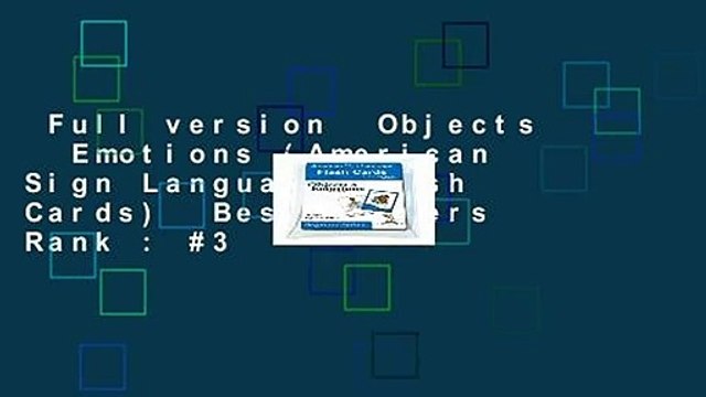 Full version Objects Emotions (American Sign Language Flash Cards) Best Sellers Rank : #3