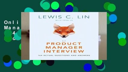 Online The Product Manager Interview: 164 Actual Questions and Answers  For Online