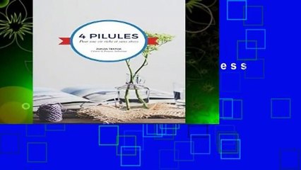 4 pilules Pour une vie riche et sans stress