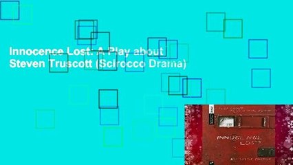 Innocence Lost: A Play about Steven Truscott (Scirocco Drama)