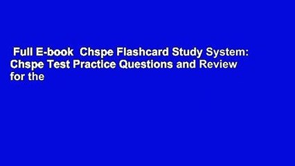Full E-book  Chspe Flashcard Study System: Chspe Test Practice Questions and Review for the