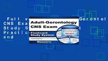 Full version  Adult-Gerontology CNS Exam Flashcard Study System: CNS Test Practice Questions and