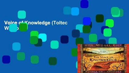 Voice of Knowledge (Toltec Wisdom)