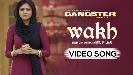 Wakh | King Grewal | Mantej Maan, Sunakshi Sharma | Kapil Batra | GANGSTER vs STATE | 17th May