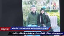 Küçük yaşta evlenen çifte hapis şoku