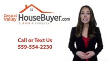 We Buy Houses Clovis Ca - Central Valley House Buyer
