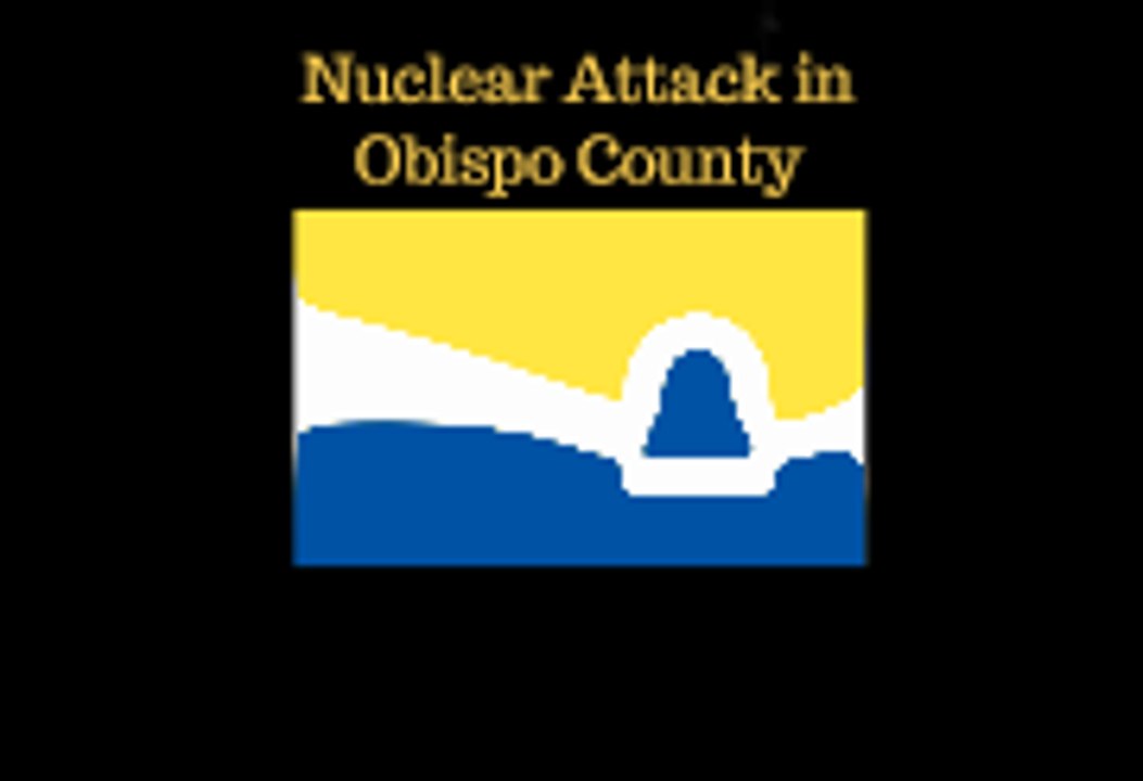 Nuclear Attack in Obispo County (EAS Scenario)