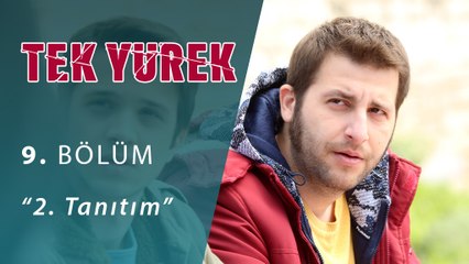 Tek Yürek 9.Bölüm 2.Tanıtım