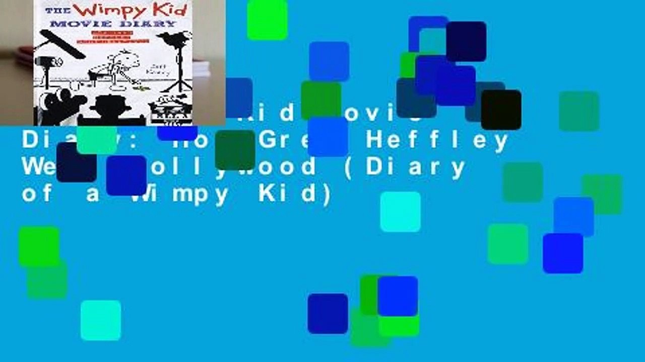 The Wimpy Kid Movie Diary: How Greg Heffley Went Hollywood (Diary of a Wimpy Kid)