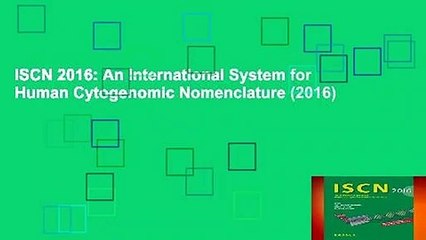 ISCN 2016: An International System for Human Cytogenomic Nomenclature (2016)